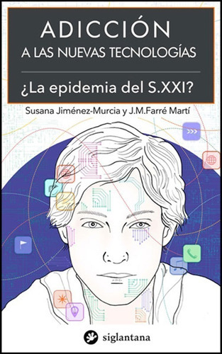  Adicción A Las Nuevas Tecnologías ¿epidemia Del Siglo  