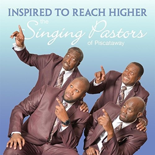 Singing Pastors Of Piscataway Inspired To Reach Higher Cd