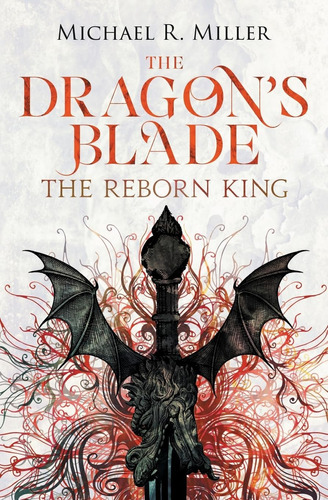 Libro: The Dragons Blade: The Reborn King