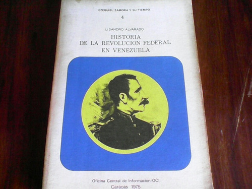 Historia Revolución Federal En Venezuela, Lisandro Alvarado