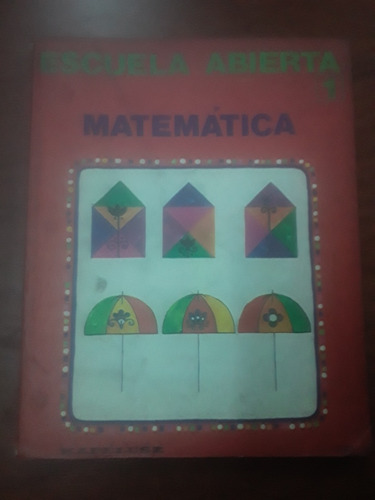 Matemática 1 - Escuela Abierta - Kapelusz Año 1978