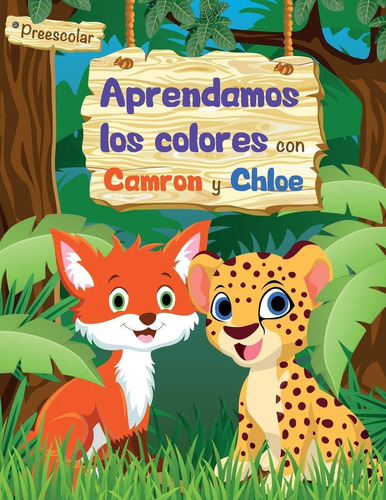 Aprendamos Los Colores Con Camron Y Chloe (spanish Edition), De International Schoolhouse, Denver. Editorial Independently Published, Tapa Dura En Español