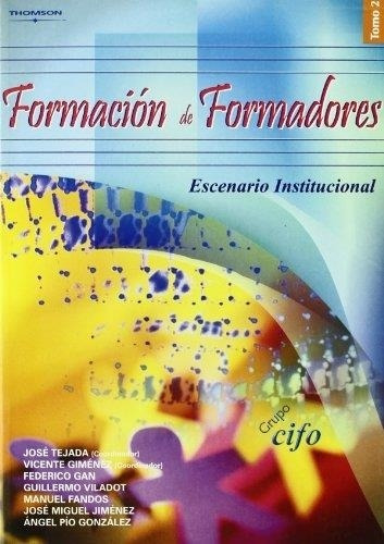 Formacion De Formadores, Escenario Institucional Tomo Ii, De Aa Vv. Editorial Paraninfo, Tapa Tapa Blanda En Español, 2007