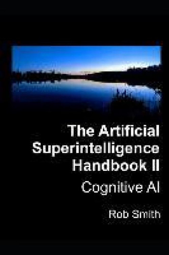 Libro Artificial Superintelligence Handbook Ii : Cognitiv...