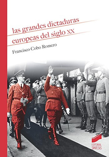 Las Grandes Dictaduras Europeas Del Siglo Xx: 08 (historia) 