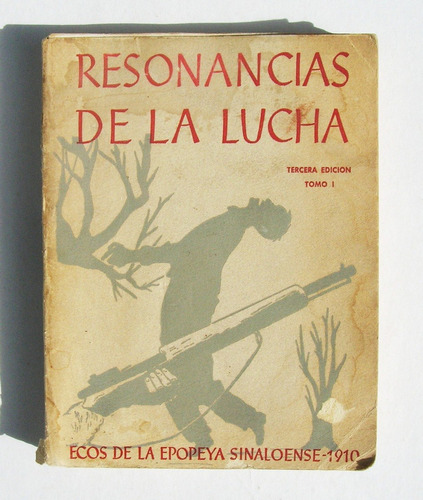 Resonancias De La Lucha Epopeya Sinaloense 1910, Libro 1961
