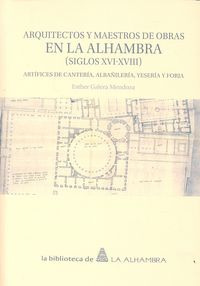 Arquitectos Y Maestros De Obras En La Al... (libro Original)