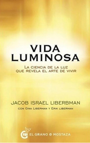 ** Vida Luminosa ** Jacob Israel Liberman