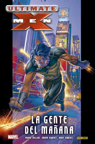 Ultimate X Men La Gente Del Mañana - Millar,mark