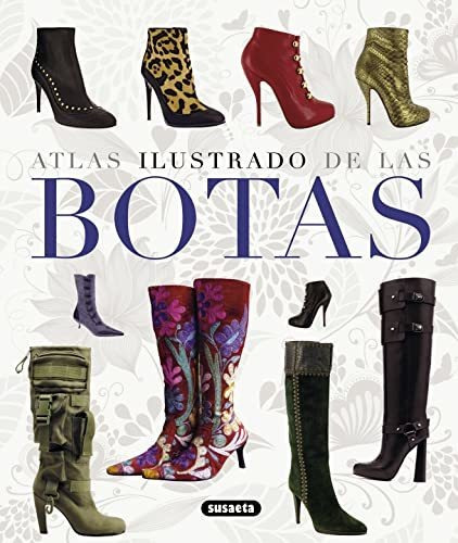 Atlas Ilustrado De Las Botas - 
