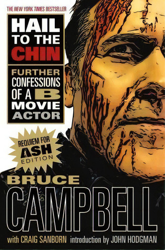 Hail To The Chin : Further Confessions Of A B Movie Actor, De Bruce Campbell. Editorial St. Martin's Griffin, Tapa Blanda En Inglés