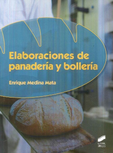 Libro Elaboraciones De Panadería Y Bollería De Enrique Medin