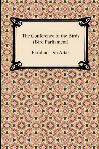 The Conference Of The Birds (bird Parliament), De Farid Ud Attar. Editorial Digireads Com, Tapa Blanda En Inglés