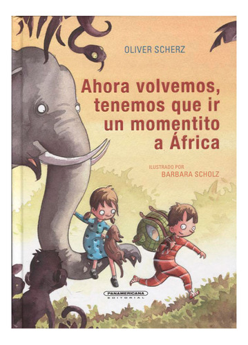 Libro Ahora Volvemos, Tenemos Que Ir Un Momentito A África