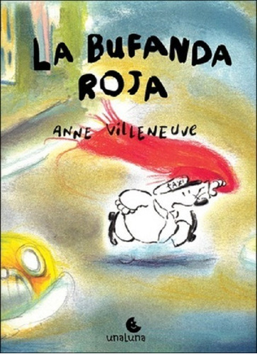 La Bufanda Roja  -   Anne Villeneuve (cla)