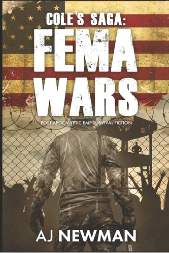 Libro: Coleøs Saga: Fema Wars: Post Apocalyptic Emp Survival