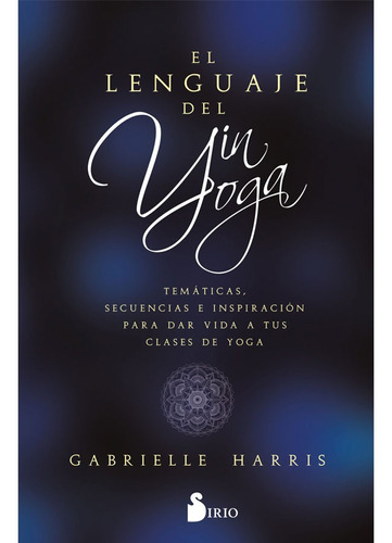 Libro El Lenguaje Del Yin Yoga