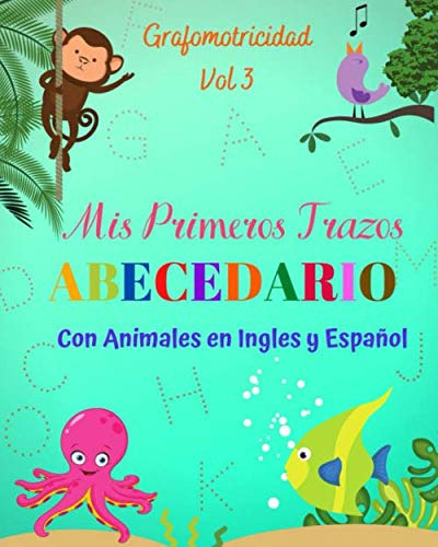 Mis Primeros Trazos Abecedario Con Animales En Ingles Y Espa