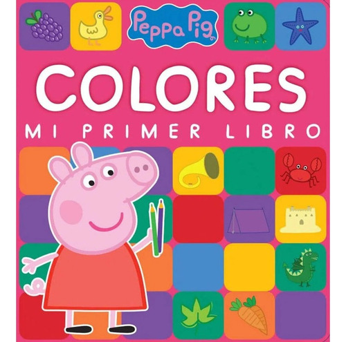 Libro Fisico Colores Mi Primer Libropeppa Pig Varios Autores