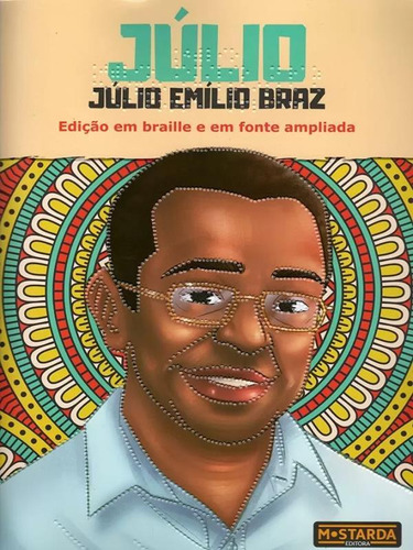 Julio - Julio Emilio Braz - Edição Em Braille E Em Fonte A