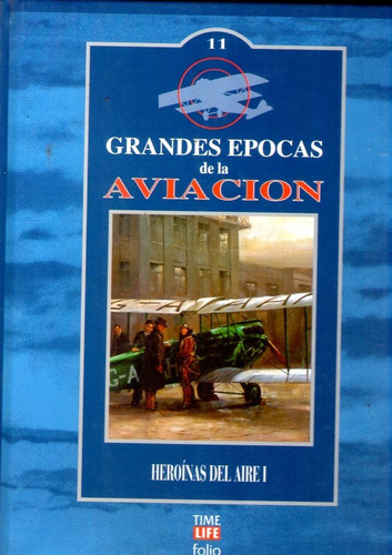 Grandes Épocas De La Aviación 11 Heroínas Del Aire 1
