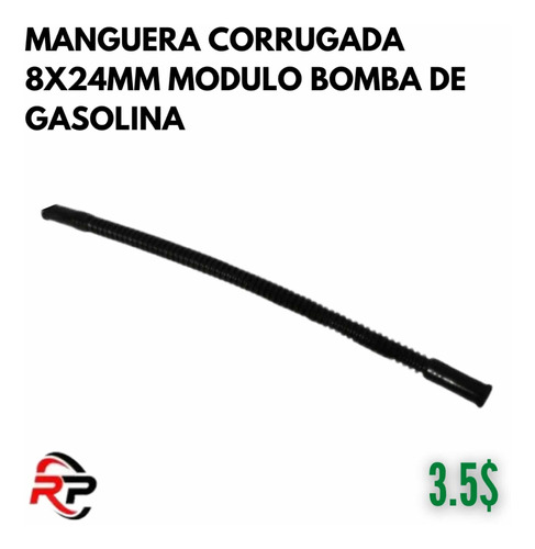 Manguera Corrugada8x24mm Modulo Bomba De Gasolina