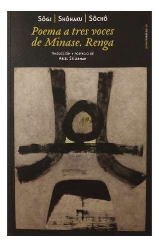 Poema A Tres Voces De Minase Renga, De Sogi / Shohaku / Socho. Editorial Sexto Piso, Tapa Blanda, Edición 1 En Español