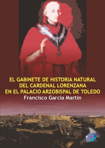 El Gabinete De Historia Natural Del Cardenal Lorenzana - Fra