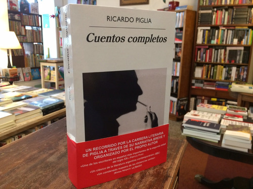 Cuentos Completos - Ricardo Piglia