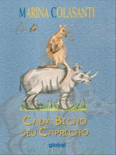 Cada Bicho Seu Capricho, De Colasanti, Marina. Global Editora, Capa Mole, Edição 3ª Edição - 2000 Em Português