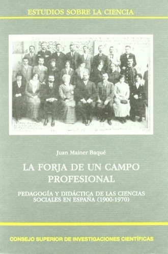 Libro La Forja De Un Campo Profesional  De Mainer Baque Juan