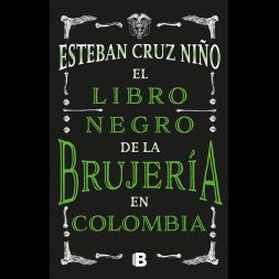 Libro Libro Negro De La Brujeria En Colombia, El