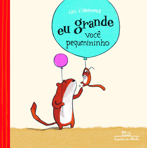 Eu grande, você pequenininho, de L'Arronge, Lilli. Editora Schwarcz SA, capa mole em português, 2015