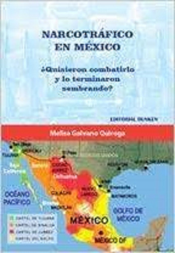 Narcotrafico En Mexico ¿quisieron Combatirlo Y Lo Terminaron