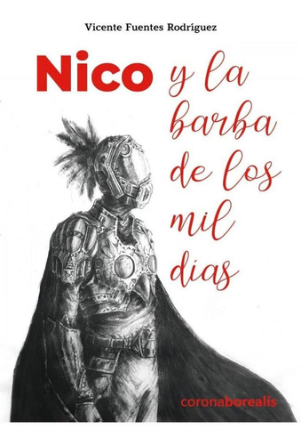 Libro: Nico Y La Barba De Los Mil Días. Fuentes, Vicente. Co