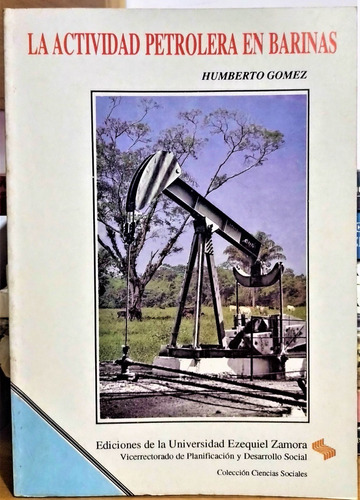 La Actividad Petrolera En Barinas. Humberto Gómez 