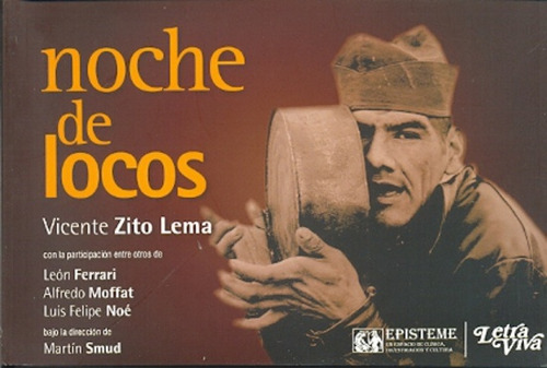 Noche De Locos, De Zito Lema Ferrari Y S. Serie N/a, Vol. Volumen Unico. Editorial Letra Viva, Tapa Blanda, Edición 1 En Español, 2011