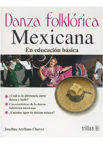 Danza Folklórica Mexicana: En Educación Básica Trillas