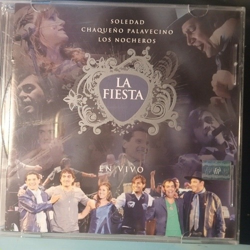 La Fiesta: Los Nocheros, Chaqueño Y Soledad. Cd + Dvd.