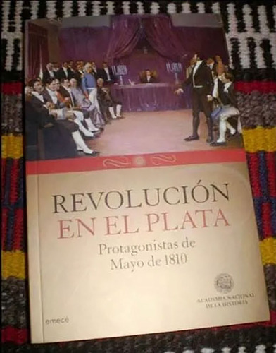Revolucion En El Plata / Protagonistas De Mayo De 1810