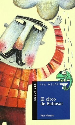 El Circo De Baltasar: 40 (ala Delta - Serie Azul)