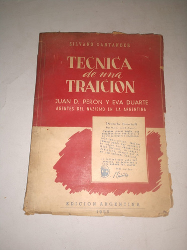 Tecnica De Una Traicion Juan .d Peron Y Eva Duarte 