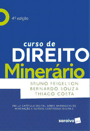 Curso De Direito Minerário, De Feigelson, Bruno. Editora Saraiva Jur, Capa Mole Em Português, 2023