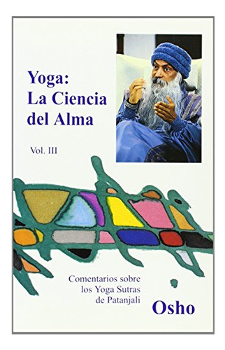 Libro Yoga La Ciencia Del Alma Vol Iii Comentarios Sobre Lo