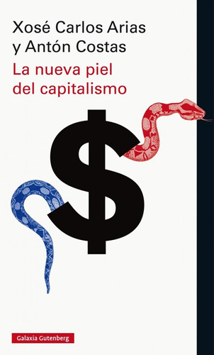 La Nueva Piel Del Capitalismo Antonio Costas Comesaña Galaxi