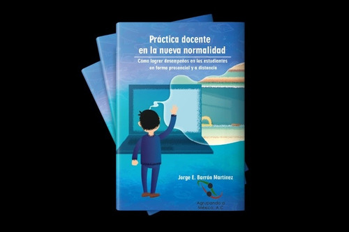 Libro  Práctica Docente En La Nueva Normalidad  