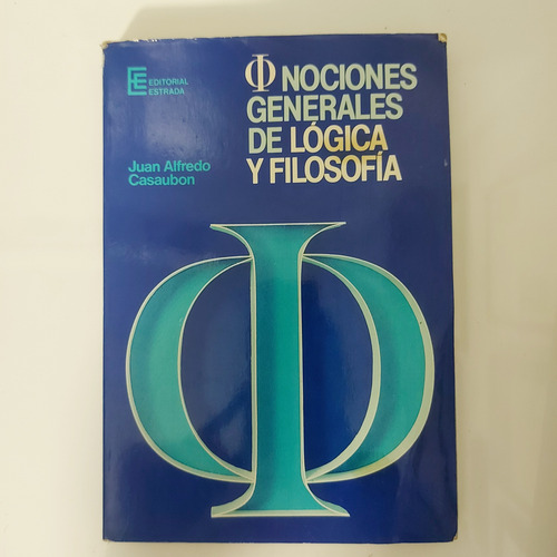 Nociones Generales De Lógica Y Filosofía - Juan A. Casaubon