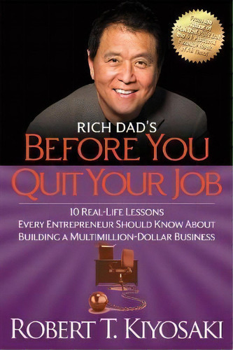 Rich Dad's Before You Quit Your Job, De Robert T. Kiyosaki. Editorial Gardners En Inglés