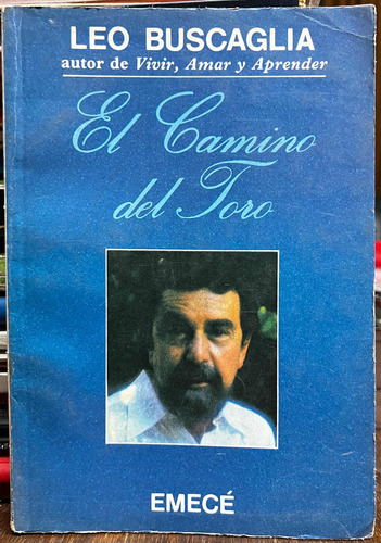 El Camino Del Toro - Leo Buscaglia