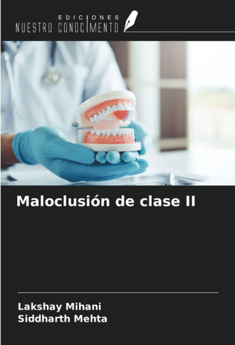 Libro: Maloclusión De Clase Ii (spanish Edition)